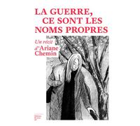 La guerre, ce sont les noms propres - Ariane Chemin - Du Sous-Sol - broché - Essai