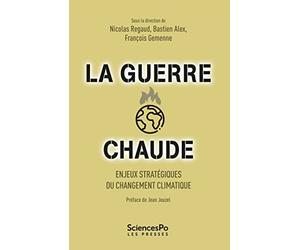 La guerre chaude: Enjeux stratégiques du changement climatique