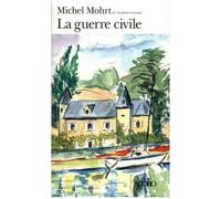 Michel Mohrt – La Guerre civile – Poche – Gallimard