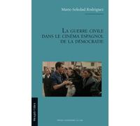 La Guerre Civile Dans Le Cinéma Espagnol De La Démocratie