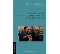 La guerre civile dans le cinéma espagnol de la démocratie - Marie-Soledad Rodriguez - Presses Universitaires Du Midi - broché - Etude