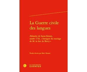 La Guerre civile des langues: Mémoires de Saint-Simon, année 1710, « Intrigue du mariage de M. le duc de Berry »
