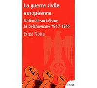 La guerre civile européenne: National-socialisme et bolchevisme 1917-1945