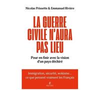 Nicolas Prissette – France, l'impensable unité – Pour en finir avec la vision d'une nation déchirée