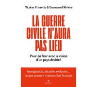 France, l'impensable unité - Pour en finir avec la vision d'une nation déchirée