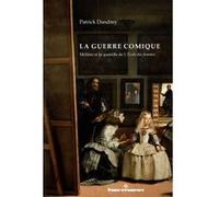 La guerre comique Patrick Dandrey (Auteur)