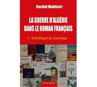 la guerre d´algérie dans le roman français tome 1