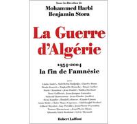La Guerre D'algérie - 1954-2004 , La Fin De L'amnésie