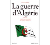 La Guerre d'Algérie, 1958-1962, tome 2 : L'Heure des Colonels ; Les Feux du désespoir