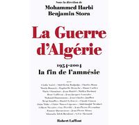 La Guerre D'algérie - 1954-2004 , La Fin De L'amnésie