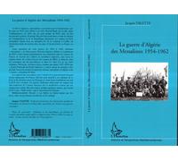 La Guerre d'Algérie des messalistes 1954-1962 – L'Harmattan