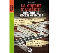 La Guerre D'algérie - Discours Et Textes Officiels