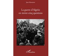 Jean Monneret – La guerre d'Algérie en trente-cinq questions – Broché – L'Harmattan