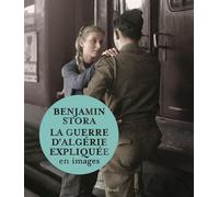 La Guerre d'Algérie expliquée en images - Benjamin Stora - Seuil - broché - Beau livre