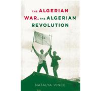 La guerre d'Algérie, La révolution algérienne