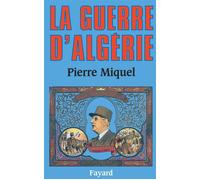 La Guerre d'Algérie - Pierre Miquel - Fayard - broché - Etude