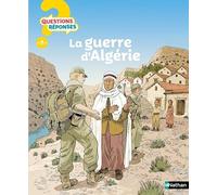 La guerre d'Algérie – Questions / Réponses – Dès 7 ans – Nathan