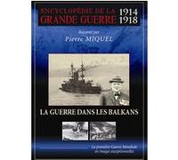 La Guerre dans les Balkans - L'Encyclopédie de la Grande Guerre E