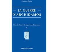 La Guerre d'Archidamos Donald Kagan (Auteur), Alexandre Hasnaoui (Traduction)