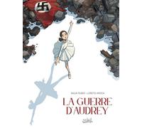 La Guerre d'Audrey - Salva Rubio - Soleil - cartonné - Bande dessinée