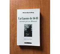LA GUERRE DE 14-18 RACONTEE PAR UN ALLEMAND