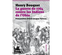 La Guerre de 1764 contre les Indiens de l'Ohio - Alain-Jacques Tornare - In Folio - broché - Essai