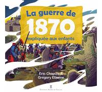 La guerre de 1870 expliquée aux enfants