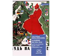 La guerre de 1918-1922: Quatorze puissances liguées contre la Révolution russe