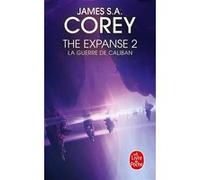 La Guerre de Caliban (The Expanse, Tome 2) James S. A. Corey (Auteur)