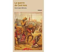 Georges Minois – La guerre de Cent Ans – Étude – Poche (Perrin)
