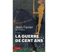La Guerre de Cent Ans Jean Favier (Auteur)
