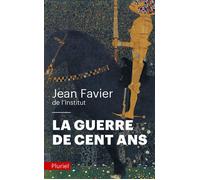 La Guerre de Cent Ans - Jean Favier - Hachette Pluriel Reference - broché - Etude