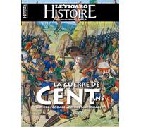 La guerre de Cent Ans - Le Figaro Histoire - Le Figaro Eds - broché - Revue