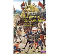 La guerre de Cent Ans vue par ceux qui l'ont vécue