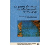 La Guerre De Course En Méditerranée (1515-1830)