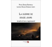 La guerre de douze jours: Israël et Iran s’agressent