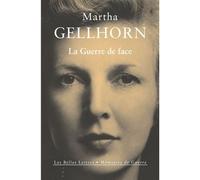 La Guerre de face - Martha Gellhorn - Belles Lettres - broché - Etude