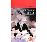 La guerre de Fink - Martin Walser - Hachette Litterature - broché - Livre