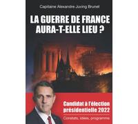 LA GUERRE DE FRANCE AURA-T-ELLE LIEU ?: LE DERNIER ESPOIR
