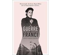 La Guerre de Franci: THERESIENSTADT-AUSCHWITZ-BERGEN-BELSEN