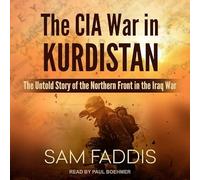 La guerre de la CIA au Kurdistan : l'histoire inédite du front du Nord dans la guerre en Irak