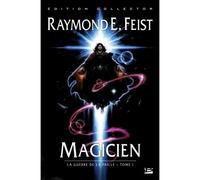 Raymond Elias Feist – La Guerre de la Faille T1 : Magicien – Collector 25e anniv., numéroté & signé