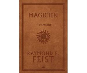 La Guerre de la Faille, T1 : Magicien - L'Apprenti Magicien, l'apprenti - Raymond Elias Feist - Bragelonne - broché - Roman