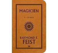 La Guerre de la Faille, T2 : Magicien - Le Mage Raymond Elias Feist (Auteur)