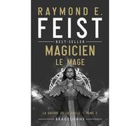 Raymond Elias Feist – La Guerre de la Faille, T2 : Magicien – Le Mage – Poche