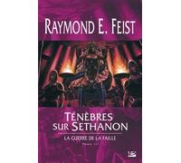 La Guerre de la Faille. tome 3 : Ténèbres sur Sethanon de Raymond E. Feist (2005) Broché