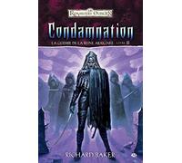 Richard Baker – La Guerre de la Reine Araignée, Tome 3 : Condamnation – Broché