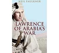 La guerre de Lawrence d'Arabie