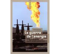 La Guerre De L'énergie - La Face Cachée Du Conflit Israélo-Palestinien