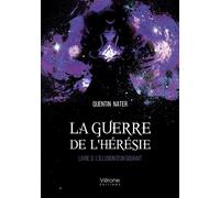 La guerre de l'hérésie - Livre 3 : L'illusion d'un souhait - Quentin Nater - Verone Eds - broché - Roman